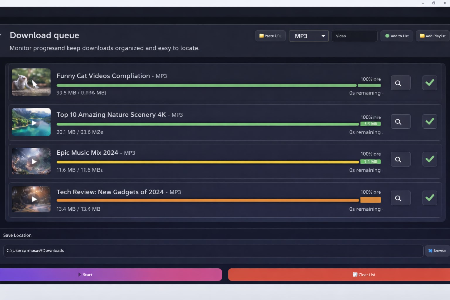 Download queue : 
Monitor progress and keep downloads organized and easy to locate.